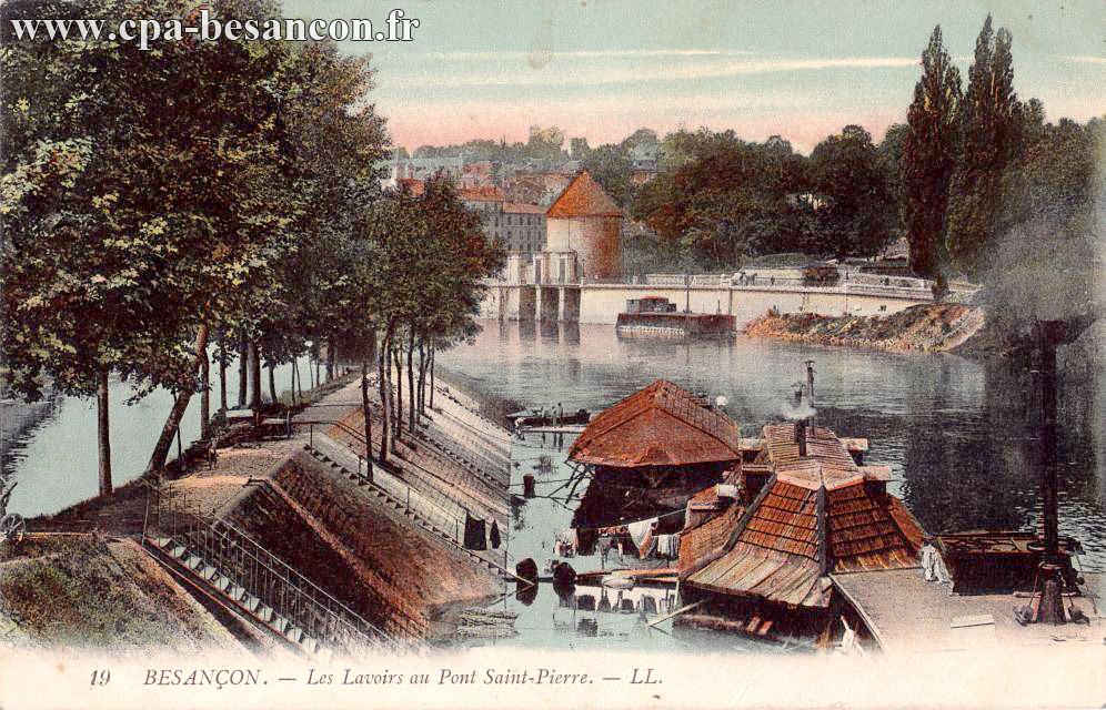 19 BESANÇON. - Les Lavoirs au Pont Saint-Pierre.